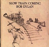 Bob Dylan - Slow Train Coming