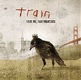 Train - Save Me, San Fancisco