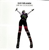 Ilse DeLange - Live in Gelredome