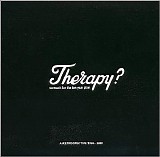 Therapy? - So Much For The Ten Year Plan