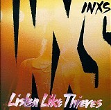 INXS - Listen like thieves