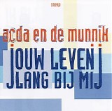 Acda & de Munnik - Jouw Leven Lang Bij Mij