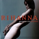 Rihanna - Good Girl Gone Bad: Reloaded