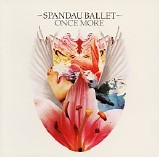 Spandau Ballet - Once More