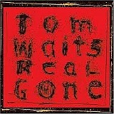 Tom Waits - Real Gone