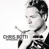 Chris Botti - Impressions