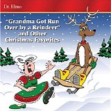 Dr. Elmo - Grandma Got Run Over by A Reindeer
