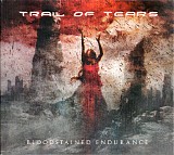 Trail Of Tears - Bloodstained Endurance