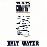 Bad Company - Holy Water