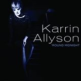 Karrin Allyson - 'Round Midnight