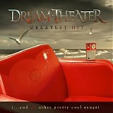 Dream Theater - Greatest Hit (...And 21 Other Pretty Cool Songs)
