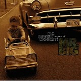 Mr. Big - Big, Bigger, Biggest! The Best Of Mr. Big