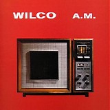 Wilco - A.M.