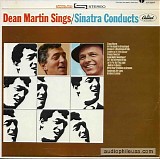 Dean Martin & Frank Sinatra - Dean Martin Sings! Frank Sinatra Conducts!