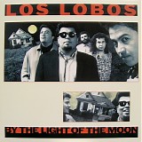 Los Lobos - By The Light Of The Moon