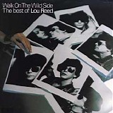 Lou Reed - Walk On The Wild Side: The Best Of Lou Reed