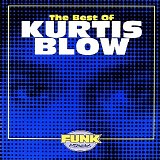 Kurtis Blow - The Best Of Kurtis Blow