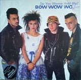 Bow Wow Wow - Do You Wanna Hold Me?