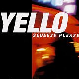 Yello - Squeeze Please