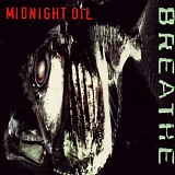 Midnight Oil - Breathe