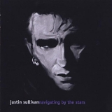 Sullivan, Justin - Navigating By The Stars