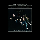 The Cranberries - Everybody Else Is Doing It So Why Can't We? (The Complete Sessions 1991-1993)