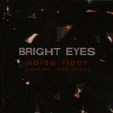 Bright Eyes - Noise Floor