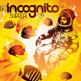 Incognito - Surreal