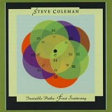 Steve Coleman - Invisible Paths: First Scattering