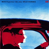 U2 - Who's Gonna Ride Your Wild Horses