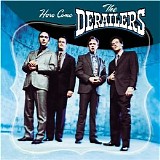 The Derailers - Here Come The Derailers