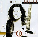Billy Squier - 16 Strokes: The Best Of Billy Squier