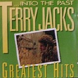 Terry Jacks - Into The Past: Greatest Hits