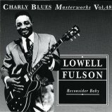 Lowell Fulson - Reconsider Baby - Charly Blues Masterworks - Vol. 48