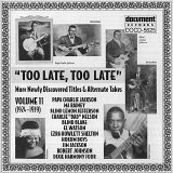 Various artists - Too Late, Too Late: More Newly Discovered Titles And Alternate Takes Vol. 11 (1924-1939)