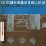 Speckled Red - The Barrel-House Blues Of Speckled Red