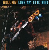Willie Kent - Long Way To Ol' Miss - By jasa