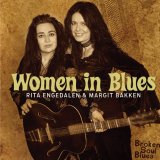 Rita Engedalen & Margit Bakken - Women in Blues: Broken Soul Blues