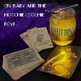Cry Baby and The Hoochie Coochie Boys - Sweet Thing