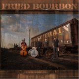 Fried Bourbon - Gravy Train