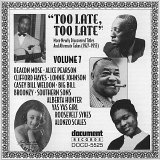 Various artists - Too Late, Too Late: More Newly Discovered Titles And Alternate Takes Vol. 7 (1927-1955)