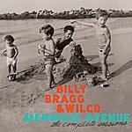 Billy Bragg - Mermaid Avenue: The Complete Sessions