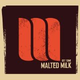 Malted Milk - Get some