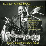 J.C. Smith Band, The - That's What I'm Talk'n 'Bout