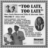 Various artists - Too Late, Too Late: More Newly Discovered Titles And Alternate Takes Vol. 9 (1922-1945)