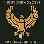 The Stone Coyotes - Rise From The Ashes