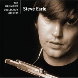 Steve Earle - The Definitive Collection 1983-1997