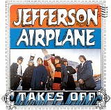 Jefferson Airplane - Takes Off