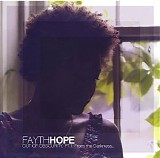 Fayth Hope - Out of Obscurity, Pt. 1 - From the Darkness...