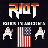 Riot - Born In America